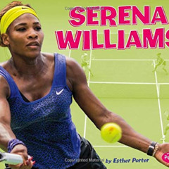 [Access] KINDLE 📥 Serena Williams (Women in Sports) by  Esther Porter PDF EBOOK EPUB