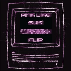 Pebbles&TamTam - PINK LIKE SUKI (wynslo Flip)