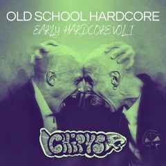 OLD SCHOOL HARDCORE I [EARLY HARDCORE]