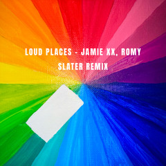 Jamie xx - Loud Places (Slater Freya Remix) [FREE DL]