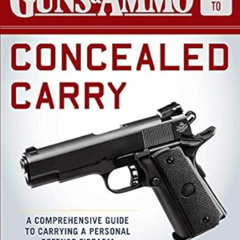 [Read] EBOOK 📝 Guns & Ammo Guide to Concealed Carry: A Comprehensive Guide to Carryi