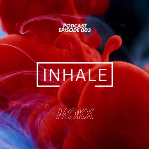 Inhale presents MOKX