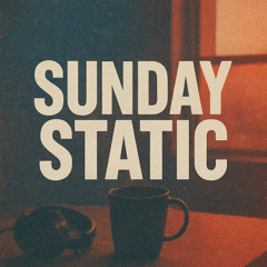 Sunday Static