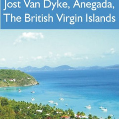 [ACCESS] EBOOK 📙 Virgin Gorda, Jost Van Dyke, Anegada: The British Virgin Islands by