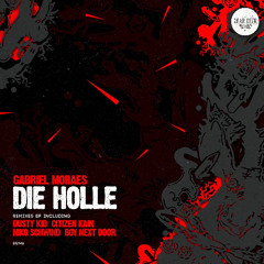 Gabriel Moraes - Die Hölle (Dusty Kid Remix)