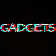 Gadgets