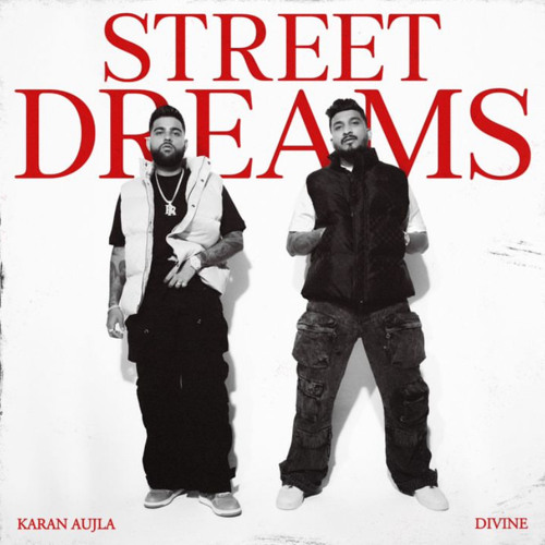 Stream TYAR BAR TYAR Listen to STREET DREAMS KARAN AUJLA X DIVINE