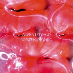Anfisa Letyago - Rosso Profondo (No Gravity Edit)