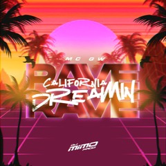 RAVE CALIFORNIA DREAMIN' - MC GW - Pirocada Violenta (DJ Mimo Prod.)