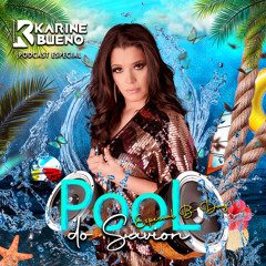 POOL DO SAVION - KARINE BUENO (PROMO SET)