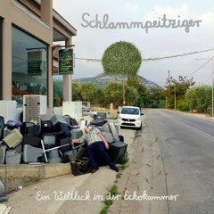 Schlammpeitziger - Ein Weltleck in der Echokammer (album preview)