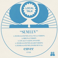 envee - Sum Luv Feat. Ania Szarmach (Locally Talking 3nv33 Mix)
