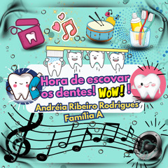 Hora de Escovar os Dentes! Wow!