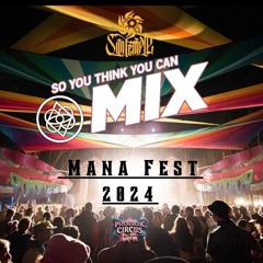 Mana Fest - So you think you can MIX! 2024