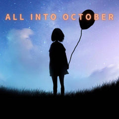 All into October