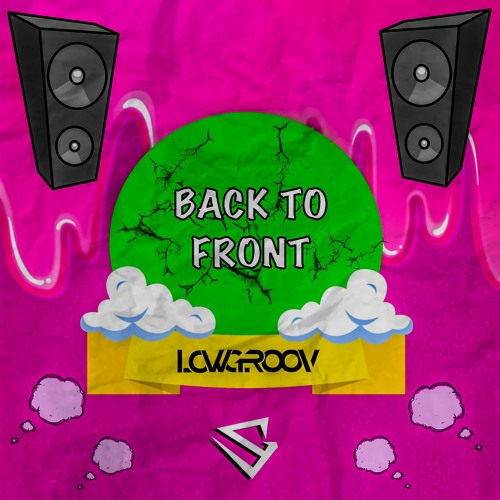 Lowgroov - Back To Front [FREE DOWNLOAD]