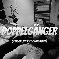 Doppelgänger (@Prod.N7i X @ProdByWill)