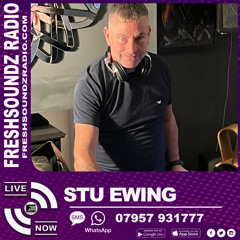 Stu Ewing 30 MAY 2022 Freshsoundz Radio