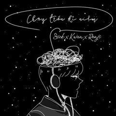 Chạy trốn kỉ niệm - Sick x Kwan(T.D.O) x Renji
