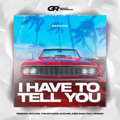 I Have to Tell You (Extended Mix)