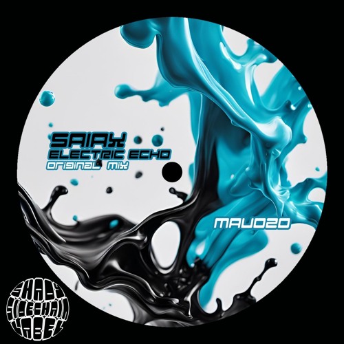 Saiax - Electric Echo (Original Mix) (MAU020) (Shady SideChain Label) FREE DL