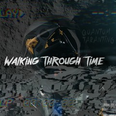 Walking Through Time