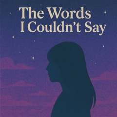 The Words I Couldn't Say (live performance 2019-07-24)