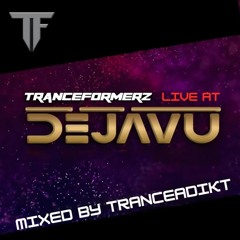 Tranceformerz Live At Dejavu Club 26/07/25