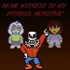 .: Underswap -  BEAR WITNESS TO MY FITNESS, “MONSTER” :. Elverized