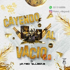 CAYENDO AL VACIO 2.0 - Mateo Villegas DJ