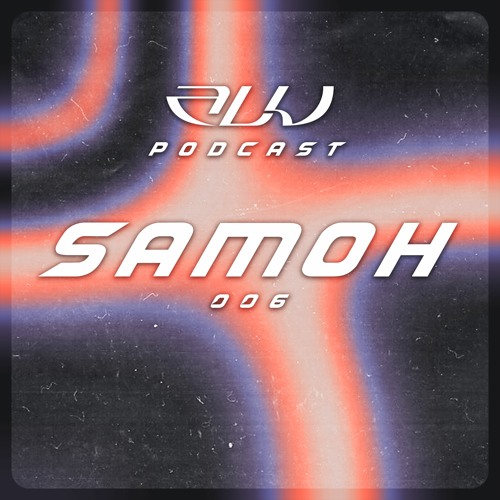 ALU PODCAST 006 // SAMOH