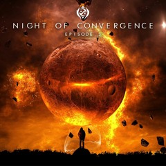 Night Of Convergence - Episode 3