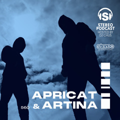 APRICAT & ARTINA Stereo Productions Podcast 560