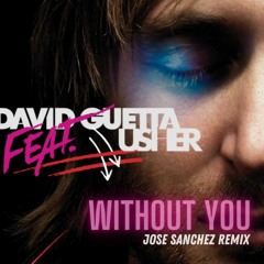 David Guetta - Without You - Jose Sanchez Remix preview