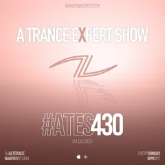 A Trance Expert Show #ATE430