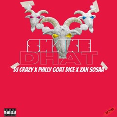 Dj Crazy - Shake Dhat Featuring: Philly Goat Dice & Zah Sosaa