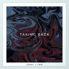 Taking back (feat. Renè)