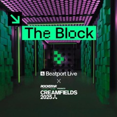 The Block - Beatport x Creamfields 2025 Mix