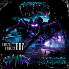 Creepy Crawlies #007 w/ SHAMOY x SQUEEGE