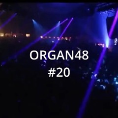 ORGAN48 #20