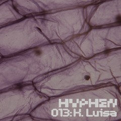 hyphen mix 013 - K. Luisa