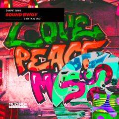 Dope (BR) - Sound Bwoy (Original Mix) | FREE DOWNLOAD