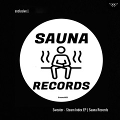 Stream exclusice | Sweater - Chemical Reactions | Sauna Records by