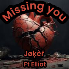 missing you ft elliot