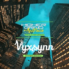 Vyxsynn - Higher Grnd 1.0 Competition Entry Mix