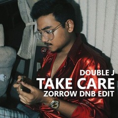 Doublej - Take Care (Zorrow DnB Edit)