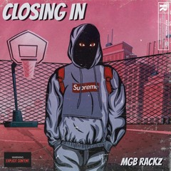 MGB RACKZ - Closing In