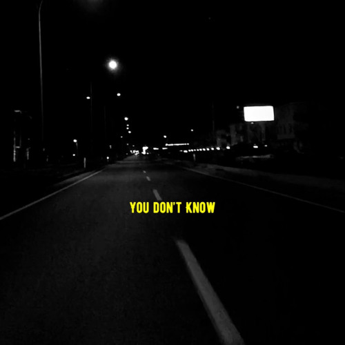 You Don’t Know