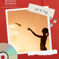 05 - Let It Fly