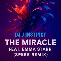 Dj J Instinct - The Miracle Feat. Emma Starr ( Spere Remix )